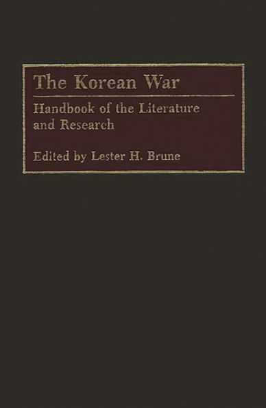 The Korean War: Handbook of the Literature and Research