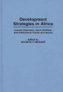 Development Strategies in Africa: Current Economic, Socio-Political, and Institutional Trends and Issues / Edition 1