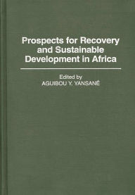 Title: Prospects for Recovery and Sustainable Development in Africa, Author: Aguibou Yan Yansane