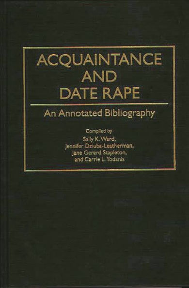 Acquaintance and Date Rape: An Annotated Bibliography