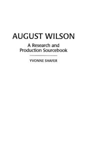 Title: August Wilson: A Research and Production Sourcebook, Author: Yvonne Shafer