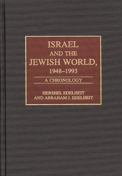 Israel and the Jewish World, 1948-1993: A Chronology