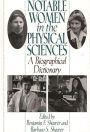 Notable Women in the Physical Sciences: A Biographical Dictionary / Edition 1