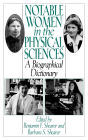 Notable Women in the Physical Sciences: A Biographical Dictionary