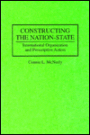 Constructing the Nation-State: International Organization and Prescriptive Action