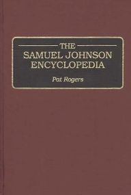 Title: The Samuel Johnson Encyclopedia, Author: Pat Rogers