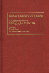 Title: Rock Stars/Pop Stars: A Comprehensive Bibliography, 1955-1994, Author: Pol Gosset