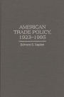 American Trade Policy, 1923-1995