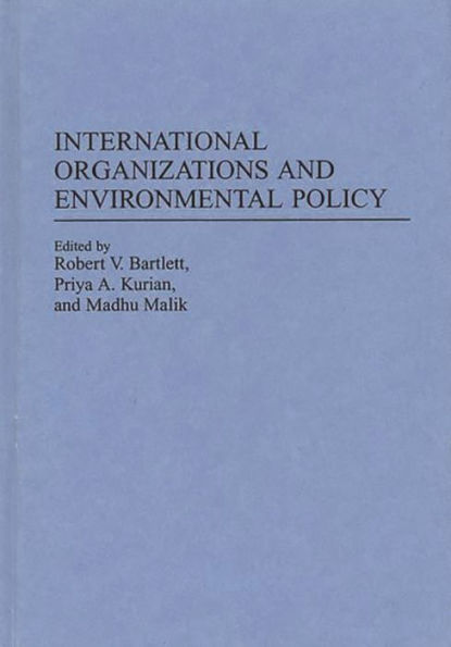 International Organizations and Environmental Policy