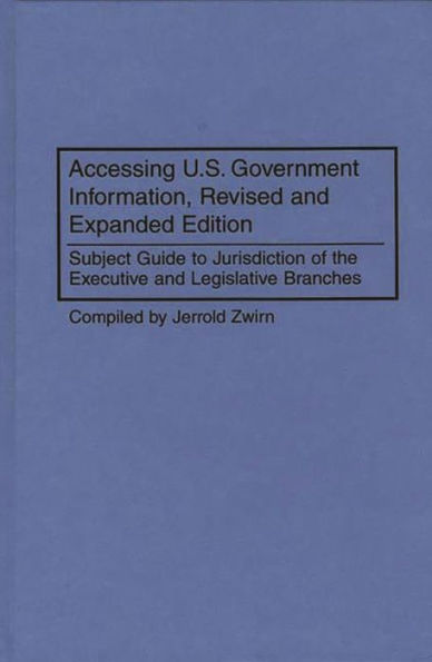 Accessing U.S. Government Information: Subject Guide to Jurisdiction of the Executive and Legislative Branches