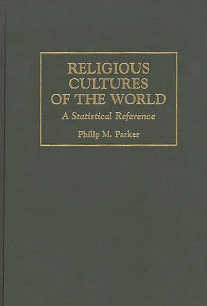 Religious Cultures of the World: A Statistical Reference