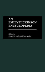 Title: An Emily Dickinson Encyclopedia, Author: Jane D. Eberwein