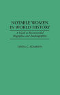 Notable Women in World History: A Guide to Recommended Biographies and Autobiographies