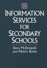Title: Information Services for Secondary Schools, Author: Melvin Bowie