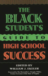 Title: The Black Student's Guide to High School Success, Author: William J. Ekeler