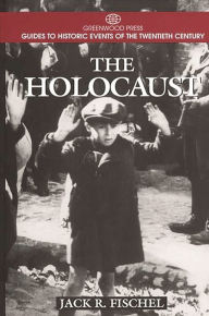 Title: The Holocaust / Edition 1, Author: Jack Fischel