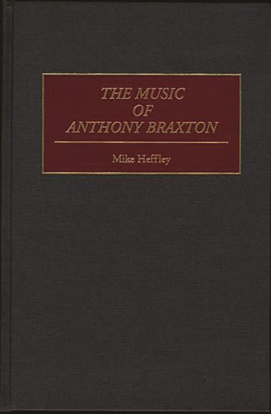 The Music of Anthony Braxton