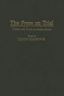 The Press on Trial: Crimes and Trials as Media Events