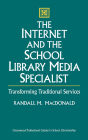 The Internet And The School Library Media Specialist
