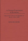 A Utopian Experiment in Kentucky: Integration and Social Equality at Berea, 1866-1904