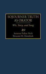 Sojourner Truth As Orator