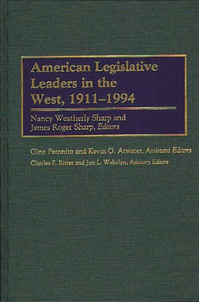 American Legislative Leaders in the West, 1911-1994