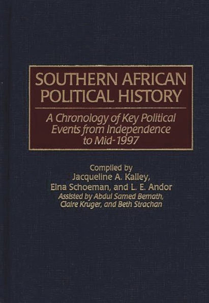 Southern African Political History: A Chronology of Key Political Events from Independence to Mid-1997