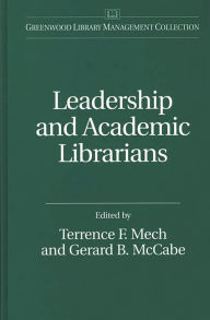 Title: Leadership and Academic Librarians, Author: Gerard B. McCabe