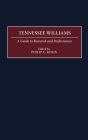 Tennessee Williams: A Guide to Research and Performance