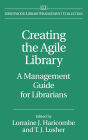Creating the Agile Library: A Management Guide for Librarians