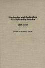 Utopianism and Radicalism in a Reforming America: 1888-1918