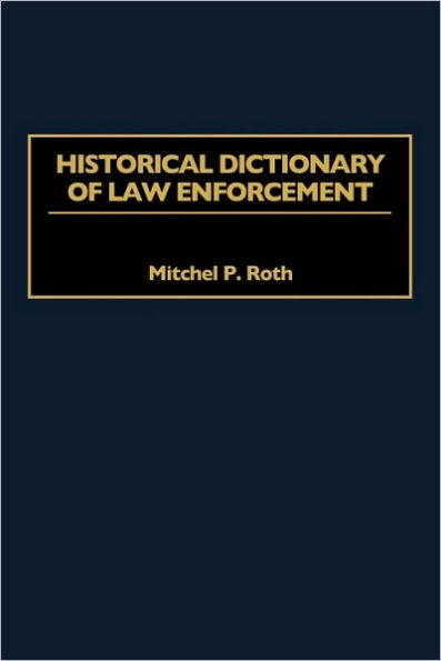 Historical Dictionary of Law Enforcement