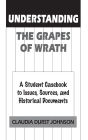 Understanding The Grapes of Wrath: A Student Casebook to Issues, Sources, and Historical Documents