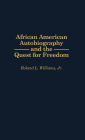 African American Autobiography and the Quest for Freedom