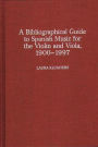 A Biographical Guide to Spanish Music for the Violin and Viola, 1900-1997