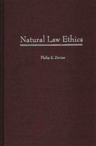Title: Natural Law Ethics, Author: Philip E. Devine