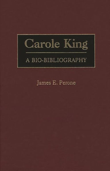 Carole King: A Bio-Bibliography