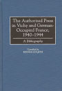 The Authorized Press in Vichy and German-Occupied France, 1940-1944: A Bibliography