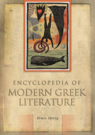 Title: Encyclopedia of Modern Greek Literature, Author: Bruce Merry