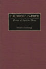 Theodore Parker: Orator of Superior Ideas