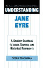 Understanding Jane Eyre: A Student Casebook to Issues, Sources, and Historical Documents
