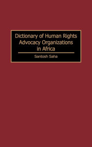 Dictionary of Human Rights Advocacy Organizations in Africa