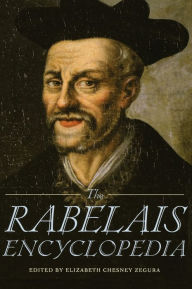 Title: The Rabelais Encyclopedia, Author: Elizabeth C. Zegura