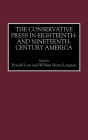 The Conservative Press in Eighteenth- and Nineteenth-Century America