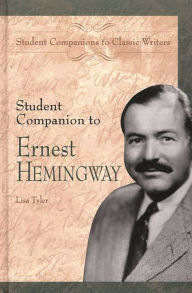 Title: Student Companion to Ernest Hemingway, Author: Lisa Tyler