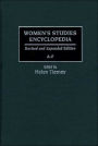 Women's Studies Encyclopedia: Revised and Expanded Edition, A-F