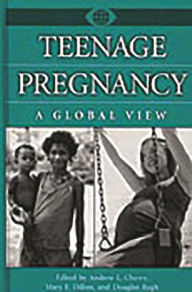 Title: Teenage Pregnancy: A Global View, Author: Andrew L. Cherry Jr.