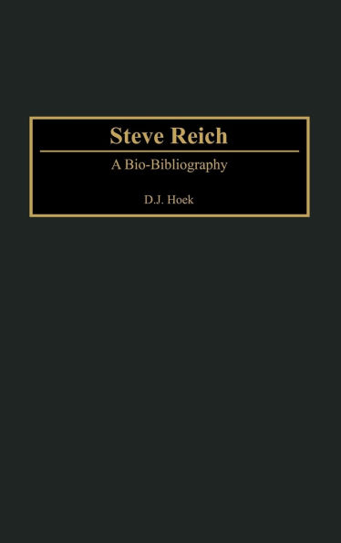 Steve Reich: A Bio-Bibliography