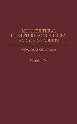 Multicultural Literature for Children and Young Adults: Reflections on Critical Issues / Edition 1