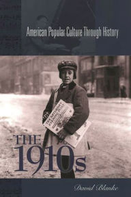Title: The 1910s, Author: David Blanke